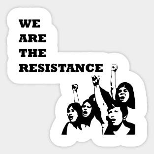 We are the resistance Sticker